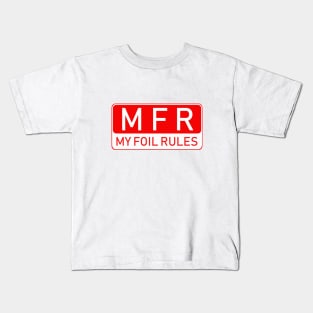 My foil rules Kids T-Shirt